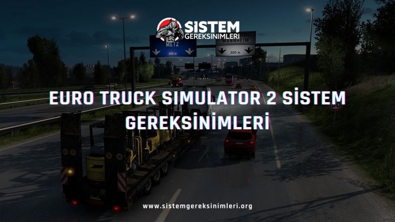 Euro Truck Simulator 2 Sistem Gereksinimleri