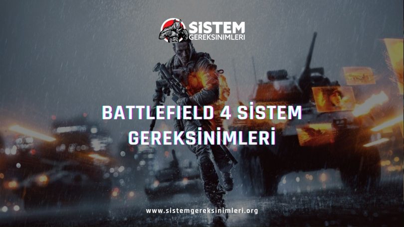 Battlefield 4 Sistem Gereksinimleri: Battlefield 4 Minimum ve Önerilen Sistem Gereksinimleri, tavsiye edilen battlefield 4 sistem gereksinimleri