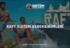 Raft Sistem Gereksinimleri: Raft Minimum ve Önerilen Sistem Gereksinimleri, tavsiye edilen raft sistem gereksinimleri