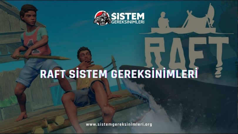 Raft Sistem Gereksinimleri: Raft Minimum ve Önerilen Sistem Gereksinimleri, tavsiye edilen raft sistem gereksinimleri