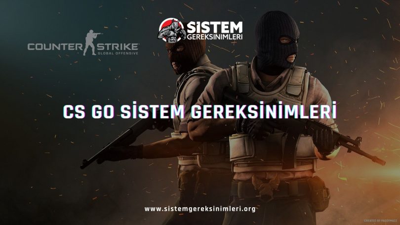CS GO Minimum ve Önerilen Sistem Gereksinimleri Nelerdir?, counter strike global offensive sistem gereksinimleri nelerdir pc
