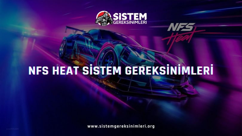 NFS Heat Sistem Gereksinimleri: Need for Speed Heat Minimum ve Önerilen Sistem Gereksinimleri, nfs heat tavsiye edilen sistem gereksinimleri nelerdir
