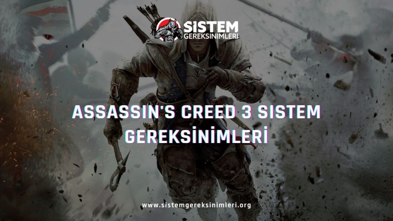Assassin's Creed 3 Sistem Gereksinimleri: AC 3 Minimum ve Önerilen Sistem Gereksinimleri PC, ac iii tavsiye edilen sistem gereksinimleri nelerdir