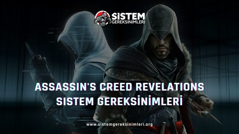 Assassin's Creed Revelations Sistem Gereksinimleri: AC Revelations Minimum ve Önerilen Sistem Gereksinimleri PC, ac revelations tavsiye edilen sistem gereksinimleri nelerdir