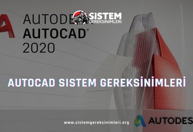 Autocad Sistem Gereksinimleri: Autocad Minimum ve Önerilen Sistem Gereksinimleri PC, autocad tavsiye edilen sistem gereksinimleri nelerdir