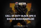Call of Duty Black Ops 4 Sistem Gereksinimleri: COD Black Ops 4 Minimum ve Önerilen Sistem Gereksinimleri PC, call of duty black ops 4 tavsiye edilen sistem gereksinimleri nelerdir