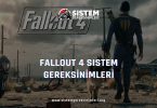 Fallout 4 Sistem Gereksinimleri: Fallout 4 Minimum ve Önerilen Sistem Gereksinimleri PC, fallout 4 tavsiye edilen sistem gereksinimleri nelerdir