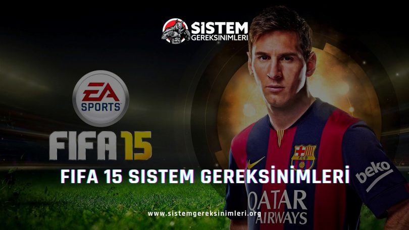 FIFA 15 Sistem Gereksinimleri: FIFA 2015 Minimum ve Önerilen Sistem Gereksinimleri PC, fifa 15 tavsiye edilen sistem gereksinimleri nelerdir