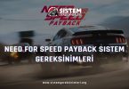 Need for Speed Payback Sistem Gereksinimleri: NFS Payback Minimum ve Önerilen Sistem Gereksinimleri PC, nfs payback tavsiye edilen sistem gereksinimleri nelerdir