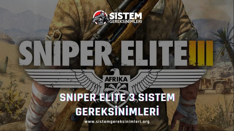 Sniper Elite 3 Sistem Gereksinimleri: Sniper Elite III Minimum ve Önerilen Sistem Gereksinimleri PC, sniper elite 3 tavsiye edilen sistem gereksinimleri nelerdir