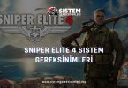 Sniper Elite 4 Sistem Gereksinimleri: Sniper Elite 4 Minimum ve Önerilen Sistem Gereksinimleri PC, sniper elite 4 tavsiye edilen sistem gereksinimleri nelerdir