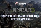 Sniper Ghost Warrior 3 Sistem Gereksinimleri: Minimum ve Önerilen Sistem Gereksinimleri PC, sniper ghost warrior 3 tavsiye edilen sistem gereksinimleri nelerdir