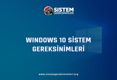 Windows 10 Sistem Gereksinimleri: Windows 10 Minimum ve Önerilen Sistem Gereksinimleri, w10 sistem gereksinimleri nelerdir